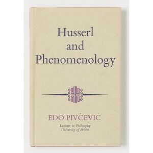 Husserl and Phenomenology - Edo Pivcevic - Hutchinson University, 1970